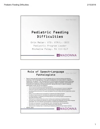 Pediatric Feeding  Pediatric Feeding  Difficulties  Difficulties  Erin  Erin Reier  Reier, OTD,
