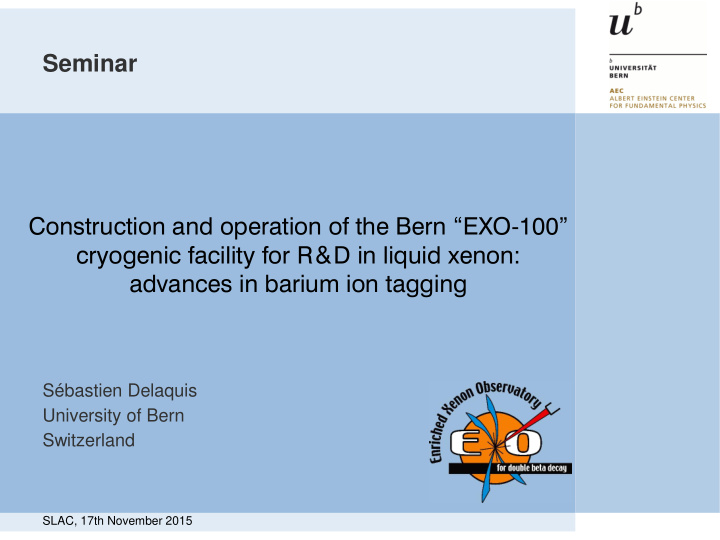 seminar construction and operation of the bern exo 100