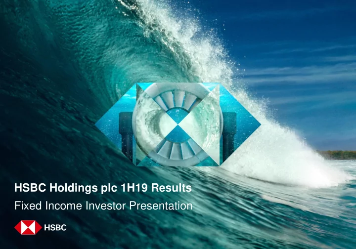 hsbc holdings plc 1h19 results fixed income investor