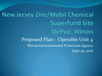 Proposed Plan - Operable Unit 4  Illinois Environmental Protection Agency  June 29, 2016