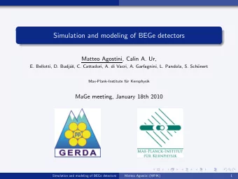 Simulation and modeling of BEGe detectors  Matteo Agostini, Calin A. Ur,  E. Bellotti, D. Budj