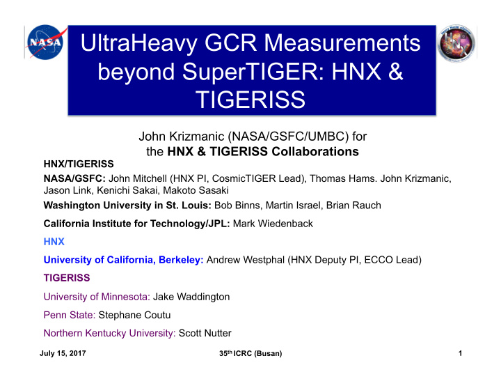 ultraheavy gcr measurements beyond supertiger hnx tigeriss