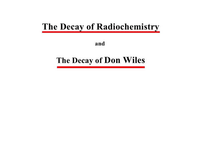 the decay of radiochemistry