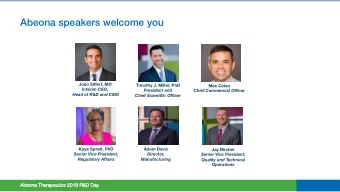 Abeona speakers welcome you  Joo Siffert, MD  Timothy J. Miller, PhD  Max Colao  Interim CEO,