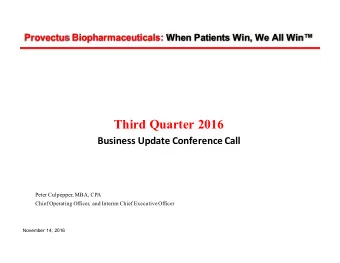 Third Quarter 2016  !&quot;#$%&amp;##'()*+,&amp;'-.%/&amp;0&amp;%1&amp;'-+22  Peter Culpepper, MBA,
