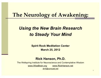 The Neurology of Awakening:  Using the New Brain Research  to Steady Your Mind  Spirit Rock