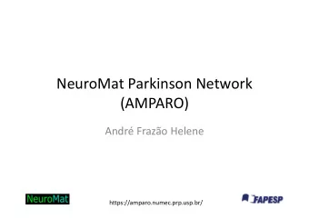 NeuroMat Parkinson Network  (AMPARO)  Andr Frazo Helene  https://amparo.numec.prp.usp.br/