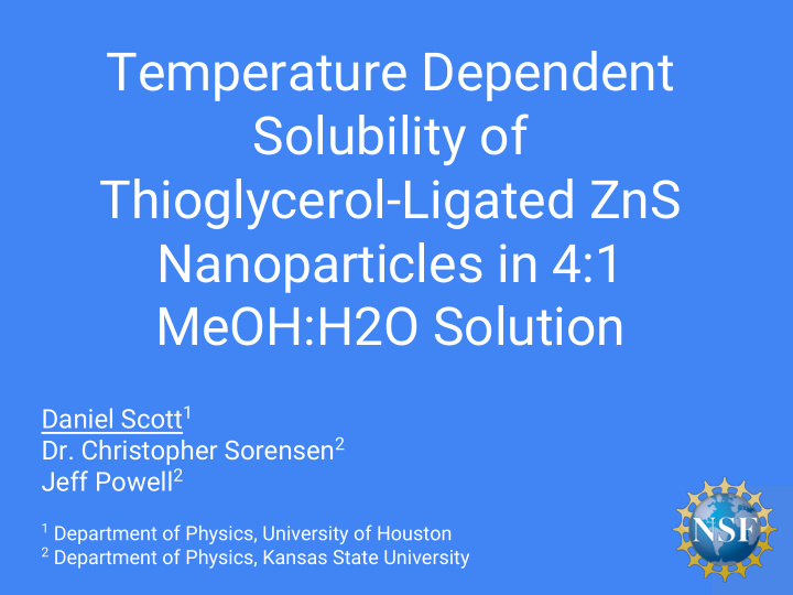 temperature dependent solubility of thioglycerol ligated