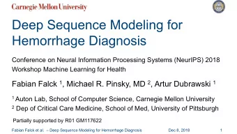 Deep Sequence Modeling for  Hemorrhage Diagnosis  Conference on Neural Information Processing