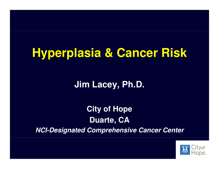 hyperplasia cancer risk hyperplasia cancer risk