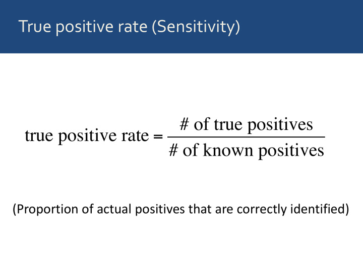 of true positives true positive rate of known positives