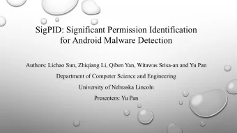 SigPID: Significant Permission Identification  for Android Malware Detection  Authors: Lichao Sun,