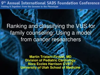 Ranking and classifying the VUS for  family counseling: Using a model  from cancer researchers