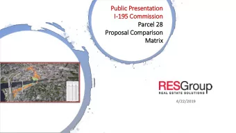 Publi  lic Presentatio  ion  I-195 Co  Commis  issio  ion  Parcel  l 28  Proposal  l Co  Comparis