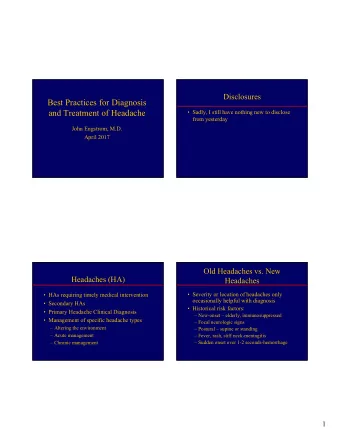 Best Practices for Diagnosis  and Treatment of Headache   Sadly, I still have nothing new to