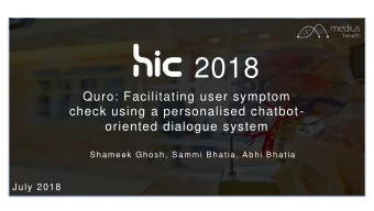 2018  Quro: Facilitating user symptom  check using a personalised chatbot-  oriented dialogue