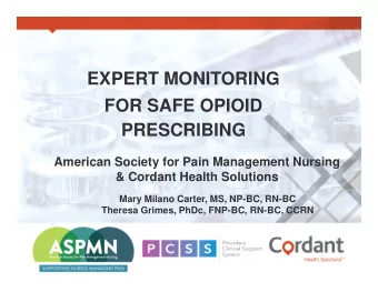 EXPERT MONITORING  FOR SAFE OPIOID  PRESCRIBING  American Society for Pain Management Nursing