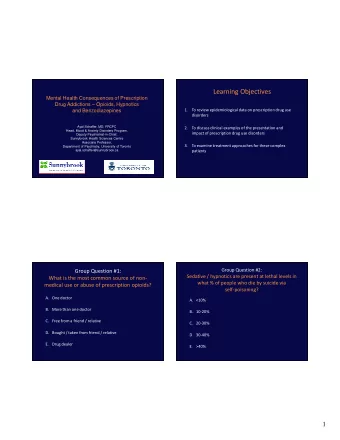 Learning Objectives  Mental Health Consequences of Prescription  Drug Addictions  Opioids,