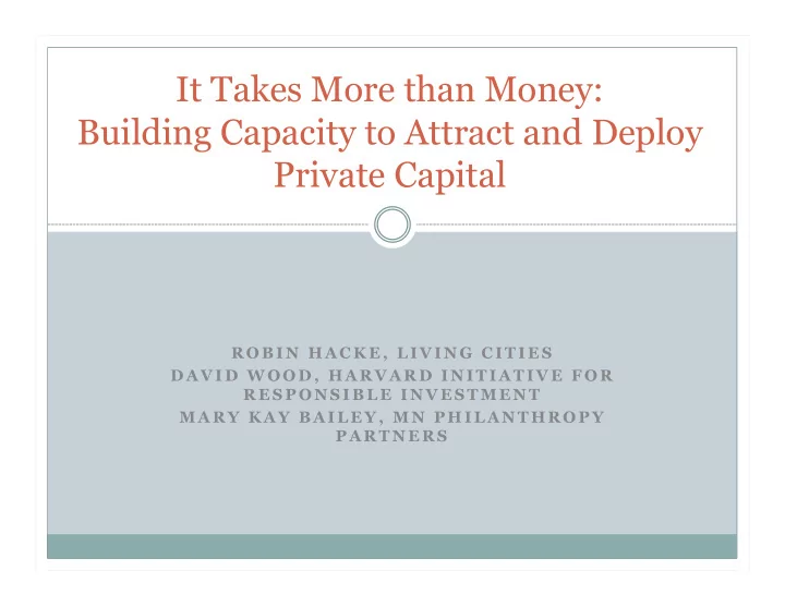 it takes more than money building capacity to attract and