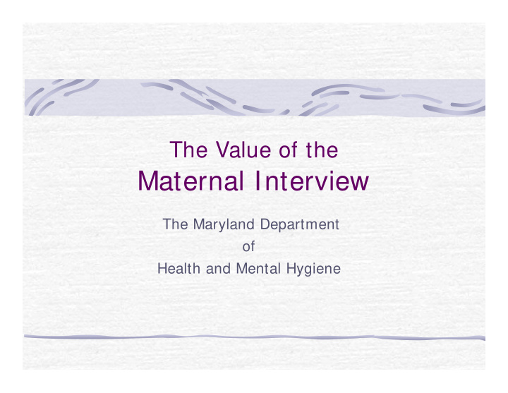 maternal interview