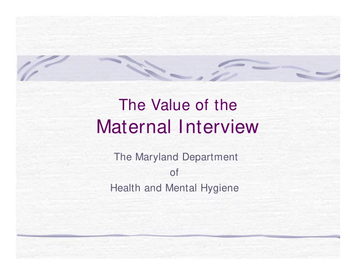 maternal interview