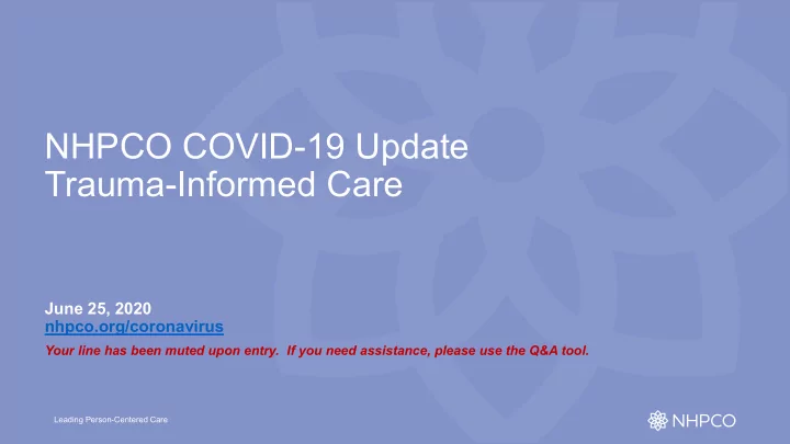 nhpco covid 19 update trauma informed care
