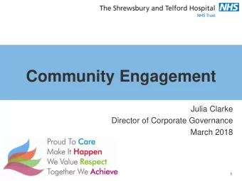 Community Engagement  Julia Clarke  Director of Corporate Governance  March 2018  1 The Peoples