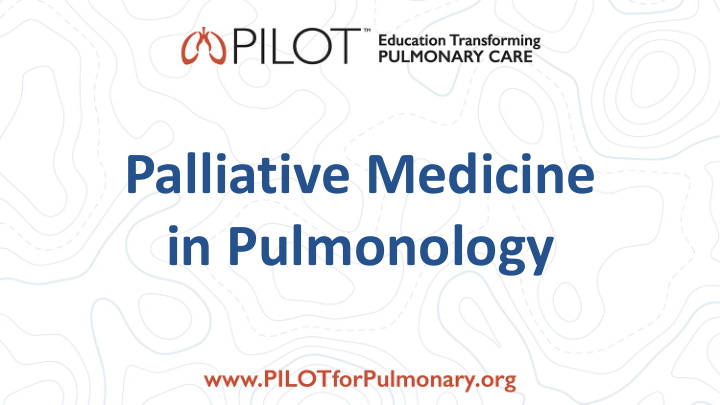 palliative medicine in pulmonology who definition of