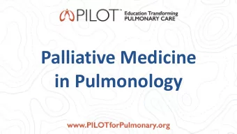 Palliative Medicine  in Pulmonology  WHO Definition of Palliative Care  Palliative care is an