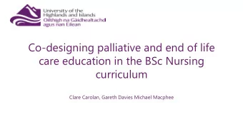 Co-designing palliative and end of life  care education in the BSc Nursing  curriculum  Clare