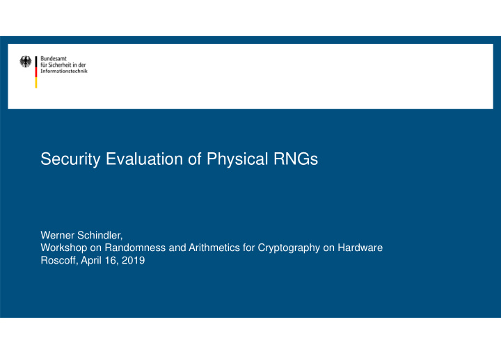security evaluation of physical rngs