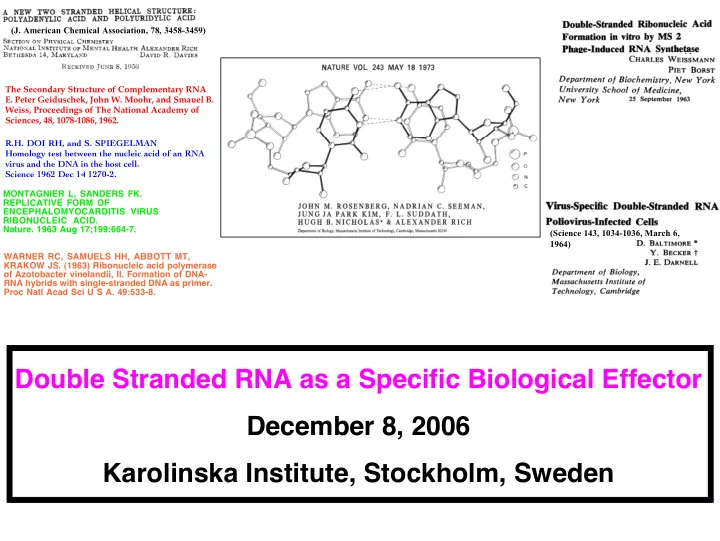 double stranded rna as a specific biological effector