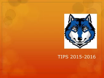 TIPS 2015-2016  What is TIPS?  Talent Identification Program  3 Programs: 1) Sixth Grade  Duke