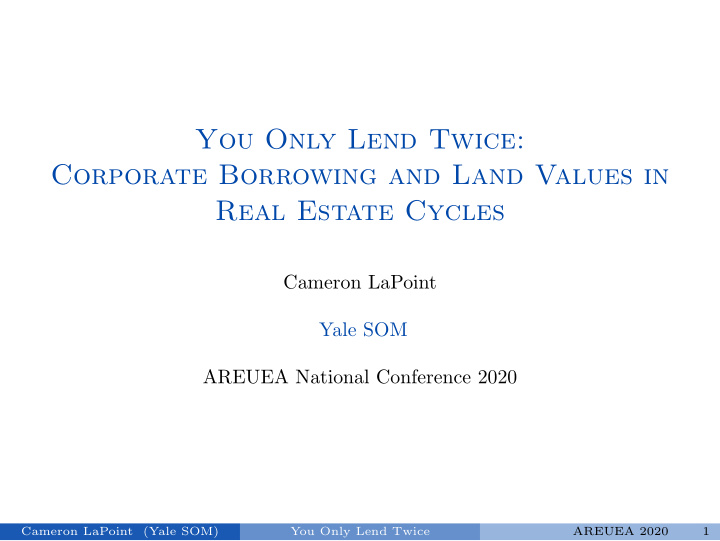 you only lend twice corporate borrowing and land values