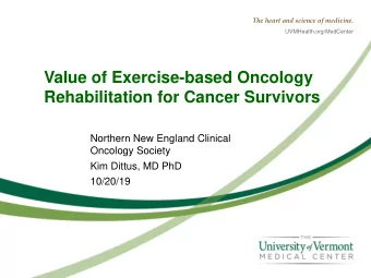 Value of Exercise-based Oncology  Rehabilitation for Cancer Survivors  Northern New England