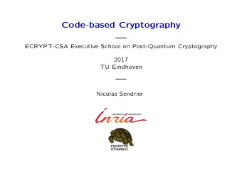 Code-based Cryptography    ECRYPT-CSA Executive School on Post-Quantum Cryptography  2017  TU
