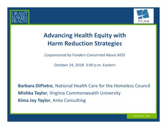 Advancing Health Equity with Harm Reduction Strategies Cosponsored by Funders Concerned About AIDS
