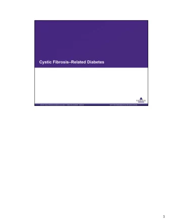 1  2  3   Cystic fibrosisrelated diabetes (CFRD) is a distinct clinical entity from type  1