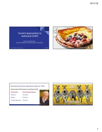 Current Approaches to  Asthma &amp; COPD  Lekshmi Santhosh, M.D.  Assistant Professor,