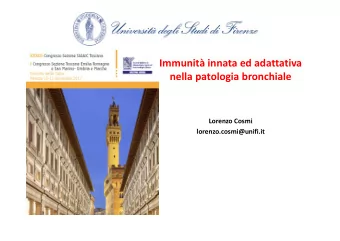 Immunit innata ed adattativa  nella patologia bronchiale  Lorenzo Cosmi  lorenzo.cosmi@unifi.it