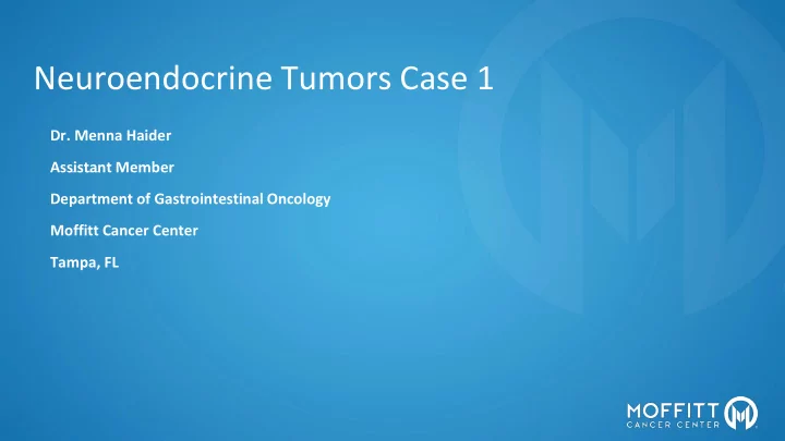 neuroendocrine tumors case 1