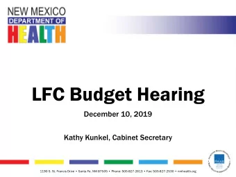 LFC Budget Hearing  December 10, 2019  Kathy Kunkel, Cabinet Secretary  1190 S. St. Francis Drive