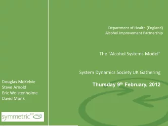 Douglas McKelvie Thursday 9 th February, 2012  Steve Arnold  Eric Wolstenholme  David Monk  This is