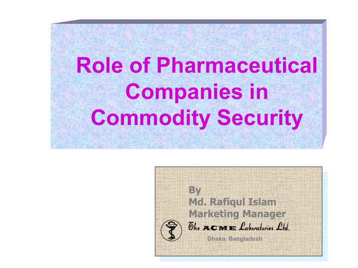 role of pharmaceutical companies in commodity security