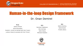 Human-in-the-loop Design Framework  Dr. Onan Demirel  B.S.  Ph.D.  M.S.  Gabriel Kemling  Salman
