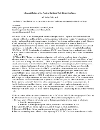 Intraductal lesions of the prostate gland, defined as the presence of a layer of basal cells