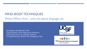 MIND-BODY TECHNIQUES  Which, When, Howand a bit about language use  David Becker, MD, MPH, MA,