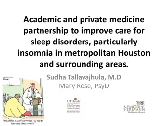partnership to improve care for  sleep disorders, particularly  insomnia in metropolitan Houston