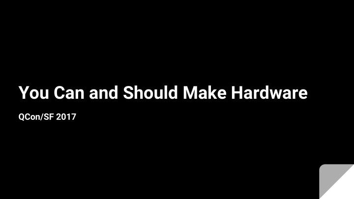 you can and should make hardware