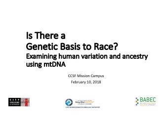 Is  Is There a  Ge  Genetic Ba  Basi  sis t  s to R  Race?  Exam  amining human  an var  ariation